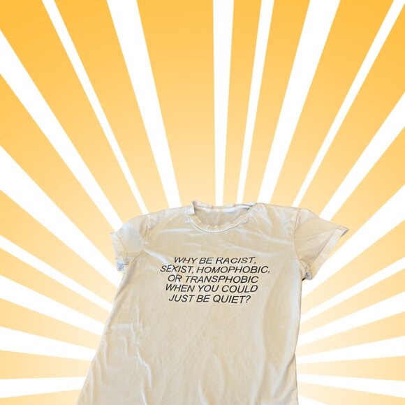 “Why Be Racist, Sexist, Homophobic, or Transphobic?” Unisex Graphic Tee 🌈✨ - Picture 5 of 5